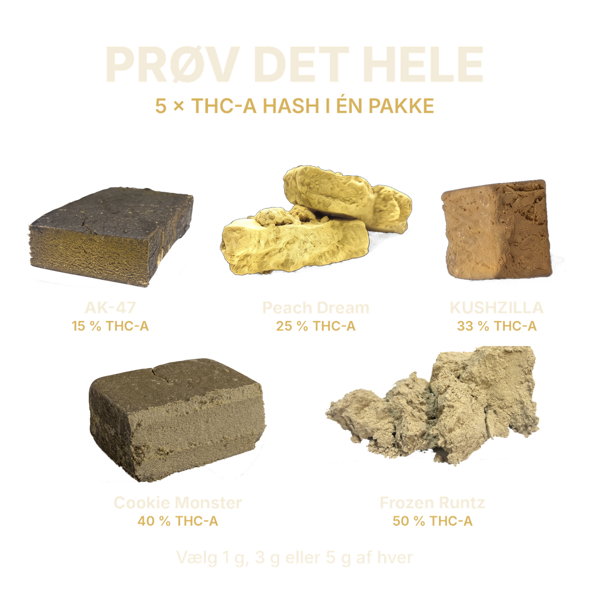 Prøv det hele – THC-A hash pakken med AK-47, Peach Dream, KUSHZILLA, Cookie Monster og Frozen Runtz